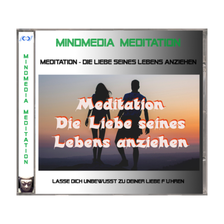 Meditation - Die Liebe seines Lebens anziehen