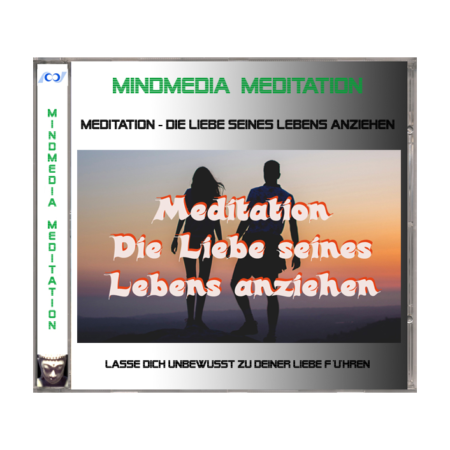 Meditation - Die Liebe seines Lebens anziehen